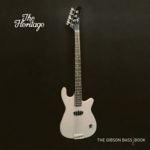 The Heritage, The Gibson Bass Book